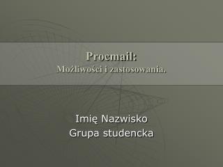 Procmail: Możliwości i zastosowania.