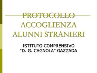 PROTOCOLLO ACCOGLIENZA ALUNNI STRANIERI