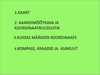 4. KOMPASS, KRAADID JA ASIMUUT