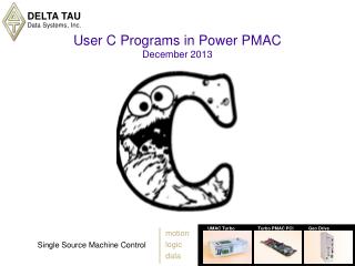 User C Programs in Power PMAC December 2013