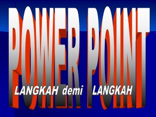 POWER POINT