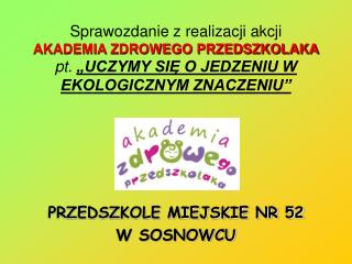 PRZEDSZKOLE MIEJSKIE NR 52 W SOSNOWCU