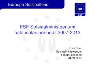 ESF Sotsiaalministeeriumi haldusalas perioodil 2007-2013
