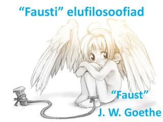 “Fausti” elufilosoofiad