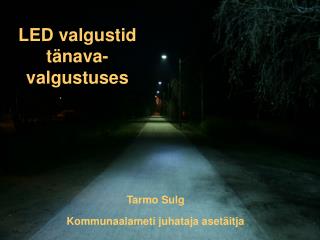 LED valgustid tänava-valgustuses