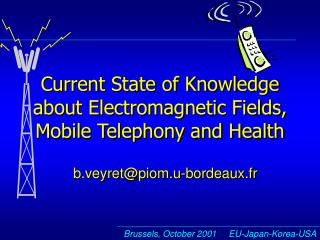 Current State of Knowledge about Electromagnetic Fields, Mobile Telephony and Health
