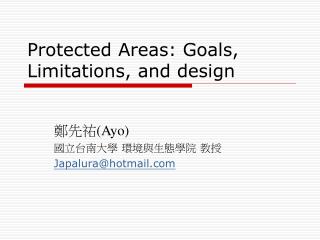 Protected Areas: Goals, Limitations, and design