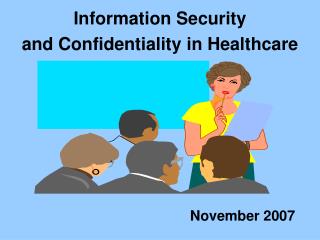 Information Security and Confidentiality in Healthcare