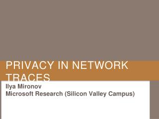 PRIVACY IN NETWORK TRACES