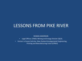 LESSONS FROM PIKE RIVER