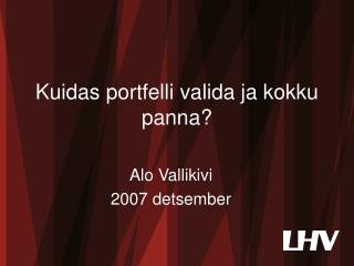 Kuidas portfelli valida ja kokku panna?