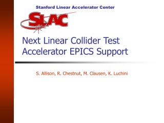 Next Linear Collider Test Accelerator EPICS Support