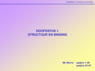 HOOFDSTUK I: STRUCTUUR EN BINDING