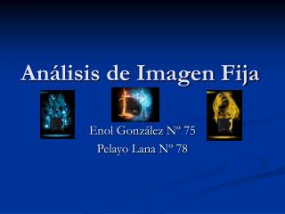 Análisis de Imagen Fija