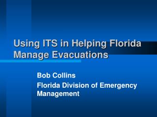 Using ITS in Helping Florida Manage Evacuations