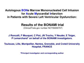 Autologous BON e Marrow Mononucleated Cell Infusion for A cute M yocardial I nfarction