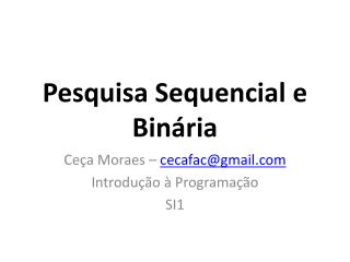 Pesquisa Sequencial e Binária