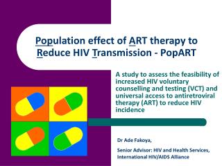 Pop ulation effect of A RT therapy to R educe HIV T ransmission - PopART