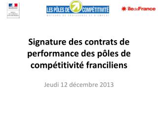 Signature des contrats de performance des pôles de compétitivité franciliens