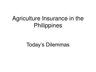Agriculture Insurance in the Philippines