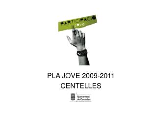 PLA JOVE 2009-2011 CENTELLES