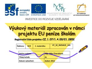 Výukový materiál zpracován v rámci projektu EU peníze školám