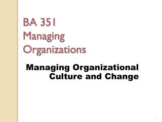 BA 351 Managing Organizations