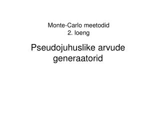 Monte-Carlo meetodid 2. loeng