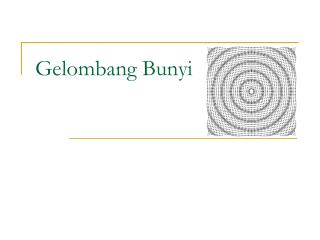 Gelombang Bunyi