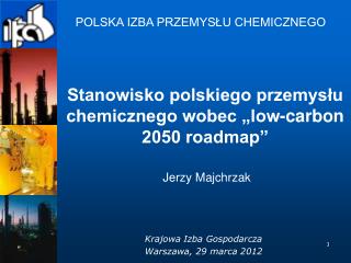 Stanowisko polskiego przemysłu chemicznego wobec „low-carbon 2050 roadmap”