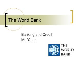 The World Bank