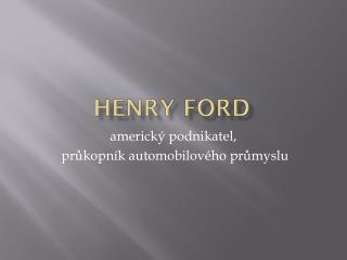 Henry ford