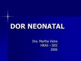 DOR NEONATAL