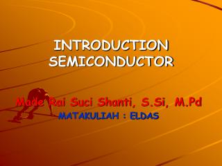 INTRODUCTION SEMICONDUCTOR