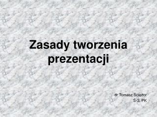 Zasady tworzenia prezentacji