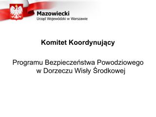 Komitet Koordynujący Programu Bezpieczeństwa Powodziowego w Dorzeczu Wisły Środkowej