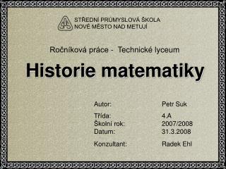 Ročníková práce - Technické lyceum Historie matematiky