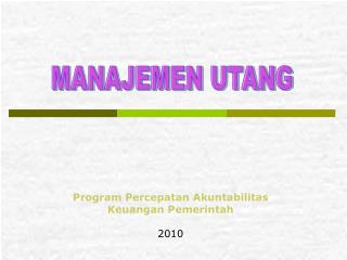 Program Percepatan Akuntabilitas Keuangan Pemerintah 20 10