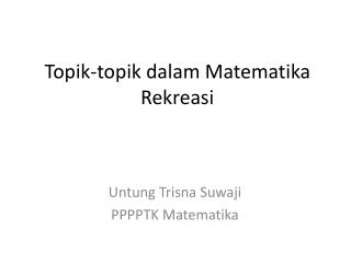 Topik-topik dalam Matematika Rekreasi