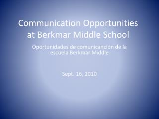 Communication Opportunities at Berkmar Middle School