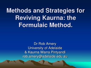 Methods and Strategies for Reviving Kaurna: the Formulaic Method.