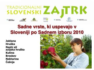 Sadne vrste, ki uspevajo v Sloveniji po Sadnem izboru 2010