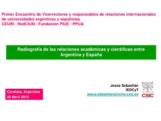 Jesús Sebastián IEDCyT j esus.sebastian@cchs.csic.es