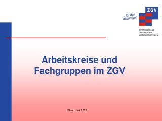 Arbeitskreise und Fachgruppen im ZGV