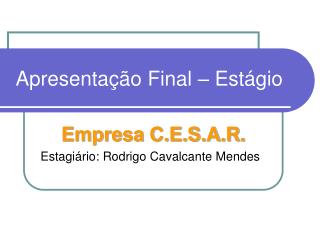 Apresentação Final – Estágio