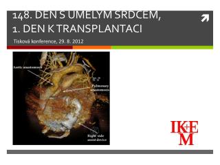 148. DEN S UMĚLÝM SRDCEM, 1. DEN K TRANSPLANTACI