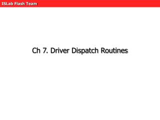 Ch 7. Driver Dispatch Routines