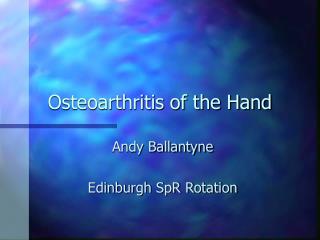 Osteoarthritis of the Hand