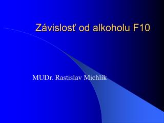 Závislosť od alkoholu F10