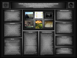 A Study of Two Insect Pollinators Used for Plant Germplasm Increase